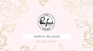 Read more about the article Pinkfresh Studio March 2021 Cling Stamp, Stencil, Die, and Hot Foil Release