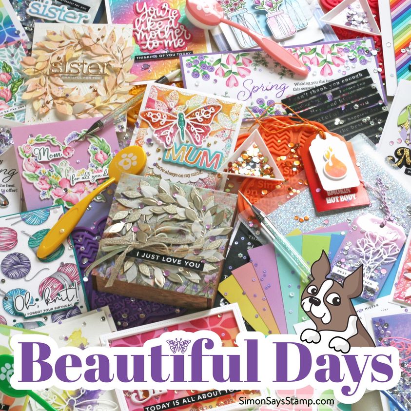 Read more about the article Simon Says Stamp / Beautiful Days